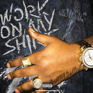 Album Work on My Shirt (Explicit) from Buttabubz