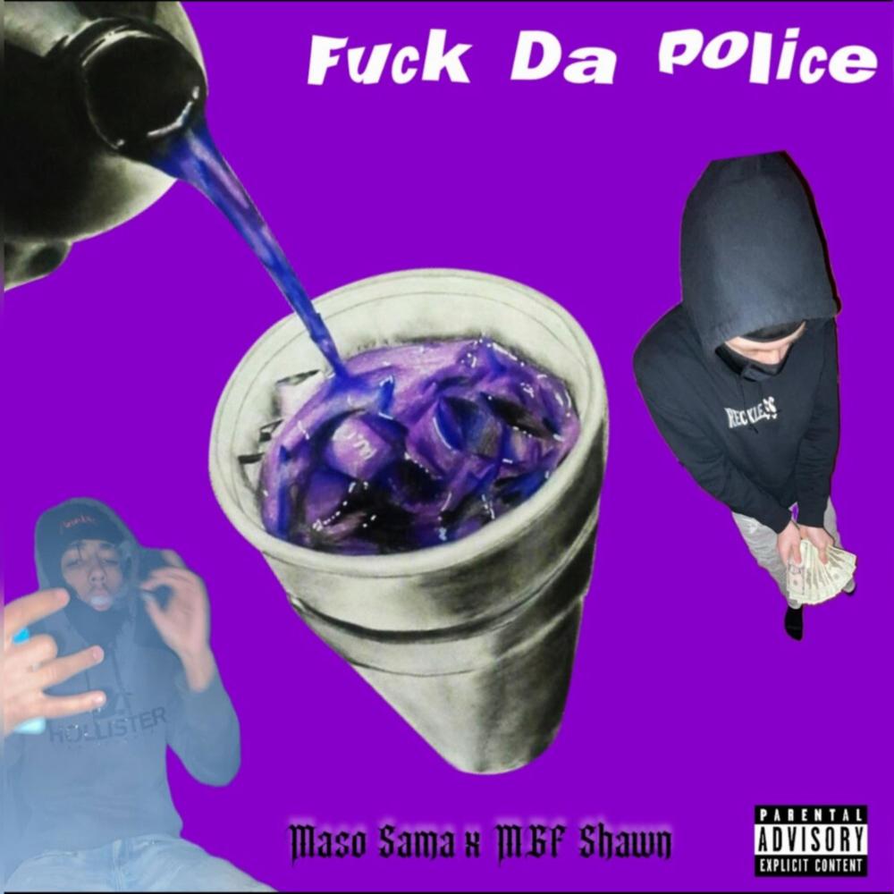 **** Da Police (feat. MGF Shawn) (Explicit)