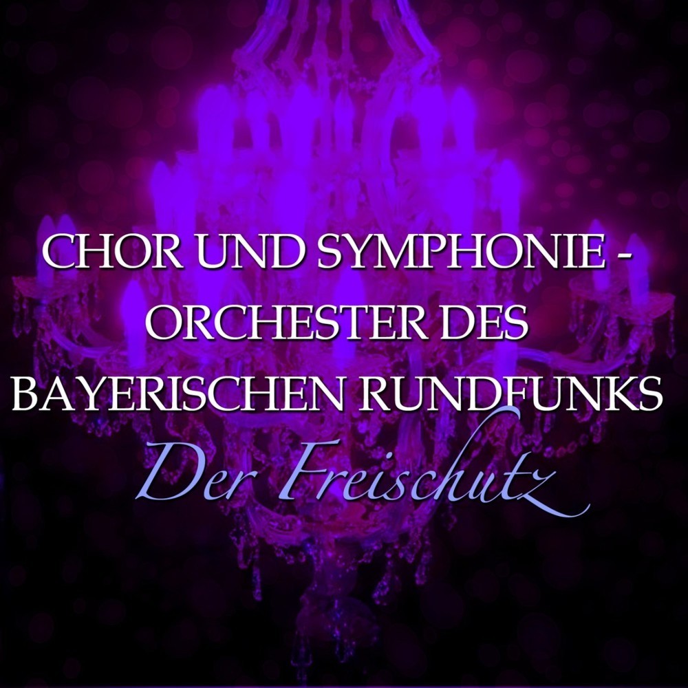 Der Freischutz: Overture