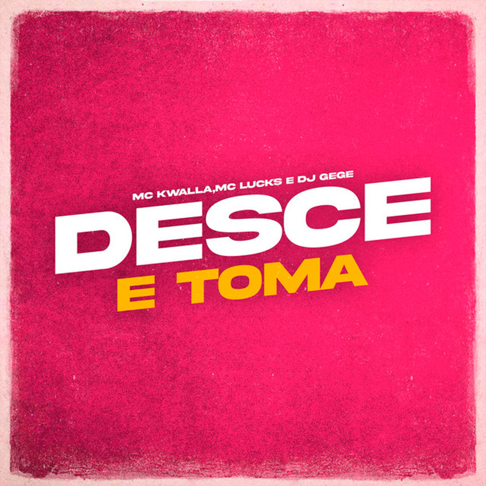 Desce e Toma (Explicit)