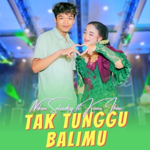 Dengarkan Tak Tunggu Balimu lagu dari Niken Salindry dengan lirik