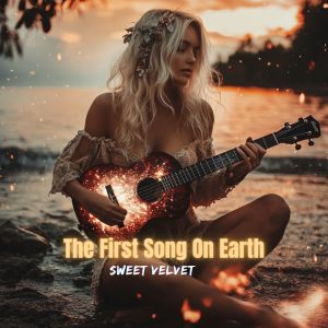 Listen to The First Song On Earth song with lyrics from Sweet Velvet