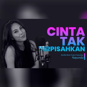 Listen to Cinta Tak Terpisahkan song with lyrics from Bandits Music Project