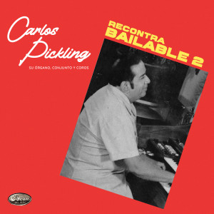 ดาวน์โหลดและฟังเพลง Selecciones de Cumbias 2 พร้อมเนื้อเพลงจาก Carlos Pickling