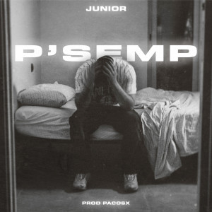 Listen to P' Semp (Explicit) song with lyrics from Junior