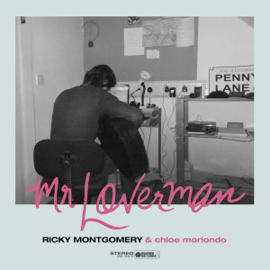 收聽Ricky Montgomery的Mr. Loverman (feat. Chloe Moriondo)歌詞歌曲