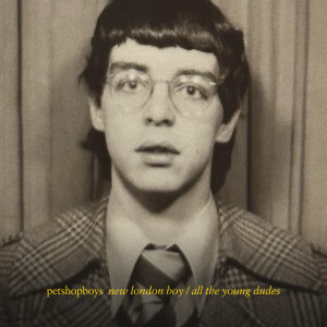 อัลบัม New London boy / All the young dudes ศิลปิน Pet Shop Boys