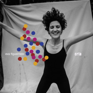 อัลบัม CRIA ศิลปิน Eva Figueiredo