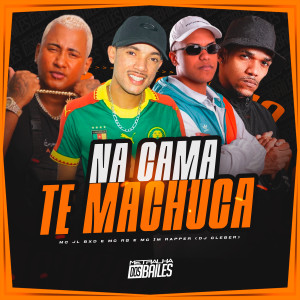 ดาวน์โหลดและฟังเพลง Na Cama Te Machuca (Explicit) พร้อมเนื้อเพลงจาก Dj Cleber