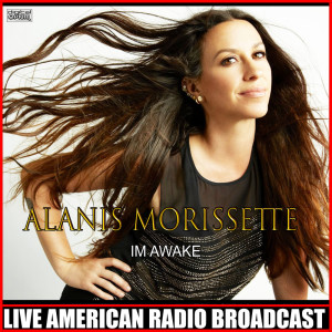 Alanis Morissette的專輯Im Awake (Live)