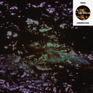 Album Bahia (Fink Remix) from Cameron Saul