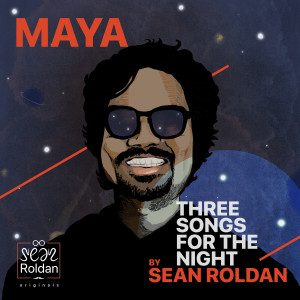 Album Maya (Three Songs for the Night) oleh Sean Roldan
