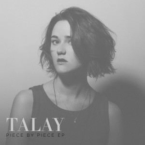 ดาวน์โหลดและฟังเพลง Piece by Piece พร้อมเนื้อเพลงจาก Talay