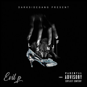 Listen to LSNJF (La saloperie n'est jamais finie) (Explicit) song with lyrics from Evil P