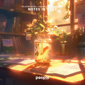 ดาวน์โหลดและฟังเพลง Notes in a Jar พร้อมเนื้อเพลงจาก Relaxing Music
