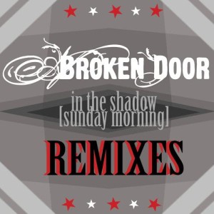 ดาวน์โหลดและฟังเพลง In The Shadow[Sunday Morning] (BoS Remix Radio Edit) พร้อมเนื้อเพลงจาก Broken Door
