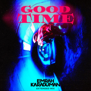 Emrah Karaduman的專輯Good Time (Extended Mix)