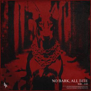 Blueprints的專輯No Bark, All Bite (feat. Connor Hallisey) [Explicit]