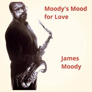 James Moody的專輯Moody's Mood for Love