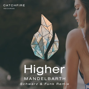 Album Higher (Schwarz & Funk Remix) from Mandelbarth