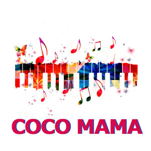 Dengarkan Coco Mama (Piano Version) lagu dari Coco Mama dengan lirik