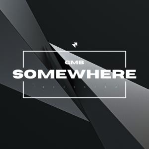 Album Somewhere oleh GMB
