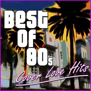 Best of 80's - Cover Love Hits