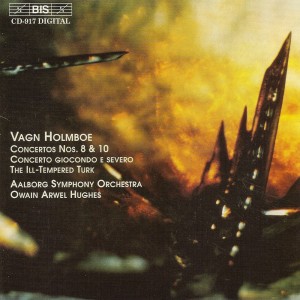 Album Holmboe: Concertos Nos. 8 & 10 / Concerto Giocondo E Severo / The Ill-Tempered Turk from Aalborg Symphony Orchestra