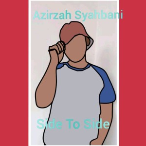 收聽Azirzah Syahbani的Side To Side歌詞歌曲
