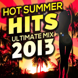 อัลบัม Hot Summer Hits Ultimate Mix 2013 ศิลปิน DJ Nation