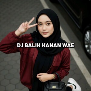 Album DJ BALIK KANAN WAE from 