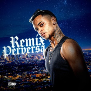 ดาวน์โหลดและฟังเพลง Perversa (Remix|Explicit) พร้อมเนื้อเพลงจาก Markim WF