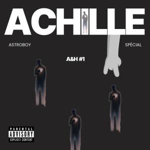 ดาวน์โหลดและฟังเพลง Astroboy (Explicit) พร้อมเนื้อเพลงจาก Achille