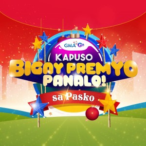 Album Kapuso Bigay Premyo Panalo Sa Pasko (Kapuso Bigay Premyo Panalo Sa Pasko Jingle) oleh Hannah Precillas