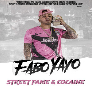 Fabo Yayo的專輯Street Fame & Cocaine (Explicit)