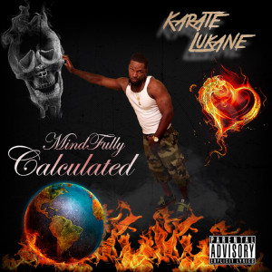 Album Mindfully Calculated (Explicit) from KARATE LUKANE