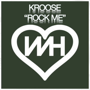 Kroose的专辑Rock Me