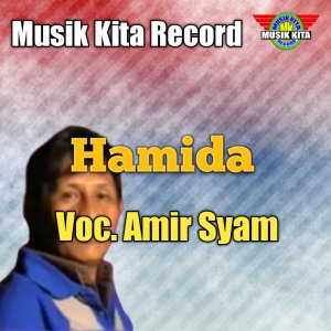 ดาวน์โหลดและฟังเพลง Hamida พร้อมเนื้อเพลงจาก Amir Syam