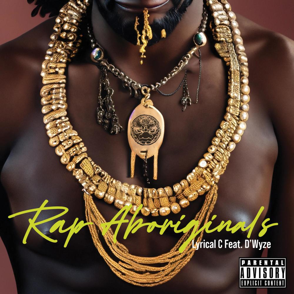 Rap Aboriginals (feat. D'Wyze) (Explicit)