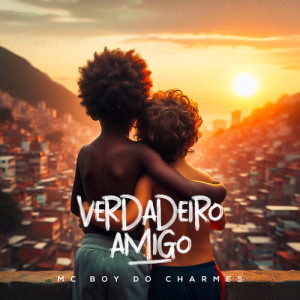 Album Verdadeiro Amigo from Mc Boy Do Charmes