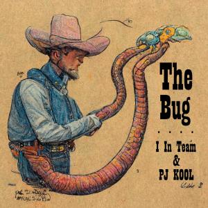 ดาวน์โหลดและฟังเพลง The Bug (feat. PJ Kool) (Explicit) พร้อมเนื้อเพลงจาก I In Team