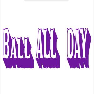 ดาวน์โหลดและฟังเพลง ball all day (Explicit) พร้อมเนื้อเพลงจาก ZBREEZY