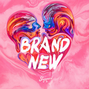 ดาวน์โหลดและฟังเพลง Brand New พร้อมเนื้อเพลงจาก Sheppard