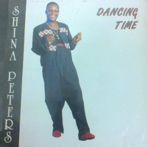 อัลบัม Dancing Time ศิลปิน Sir Shina Peters