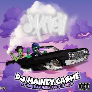 收聽Dj Mainey Cashe的Match (Explicit)歌詞歌曲