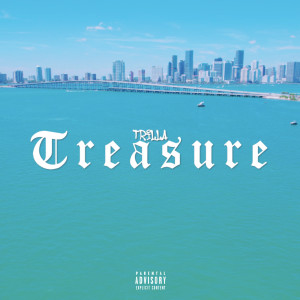 Trilla的專輯Treasure (Explicit)