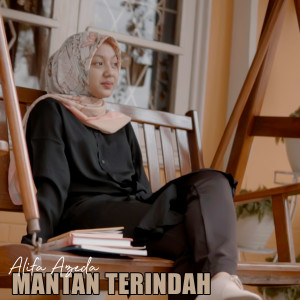 Listen to Mantan Terindah song with lyrics from Alifa Azeda