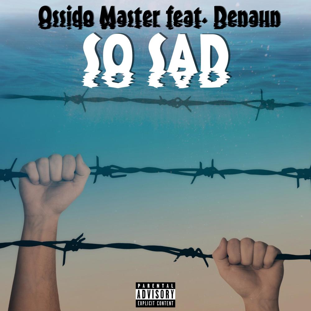 So Sad (Sprinkled Blue) (feat. Denaun) (Explicit)