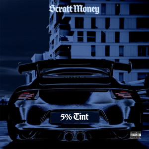 Album 5% Tint (Explicit) from Scratt Money