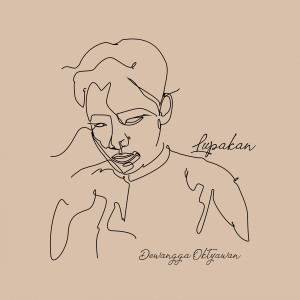 Dengarkan Lupakan lagu dari Dewangga Oktyawan dengan lirik